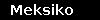 Meksiko