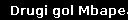 Drugi gol Mbapea