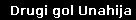 Drugi gol Unahija