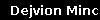 Dejvion Minc