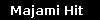 Majami Hit