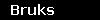 Bruks